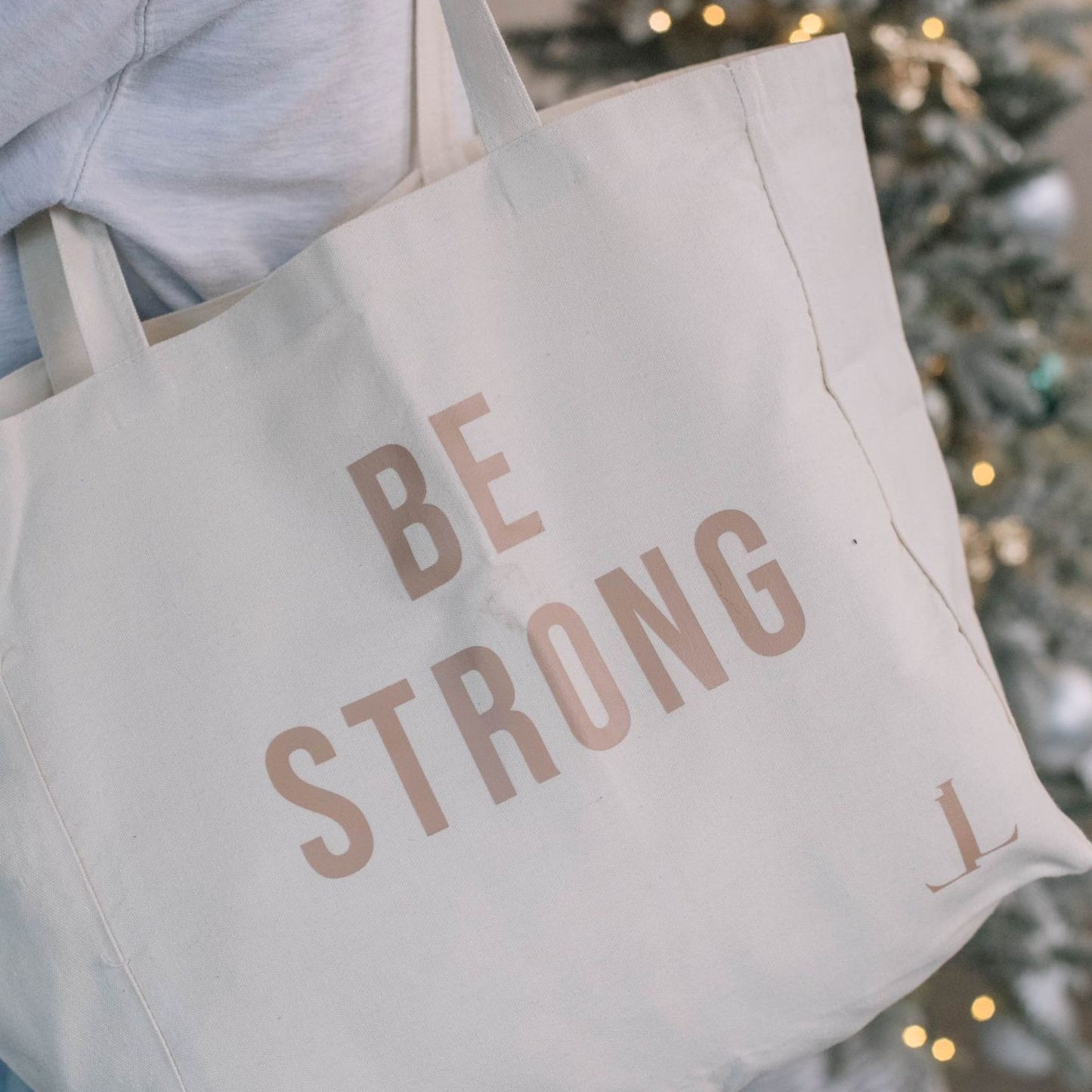 Laura Lane Be Strong Tote Bag